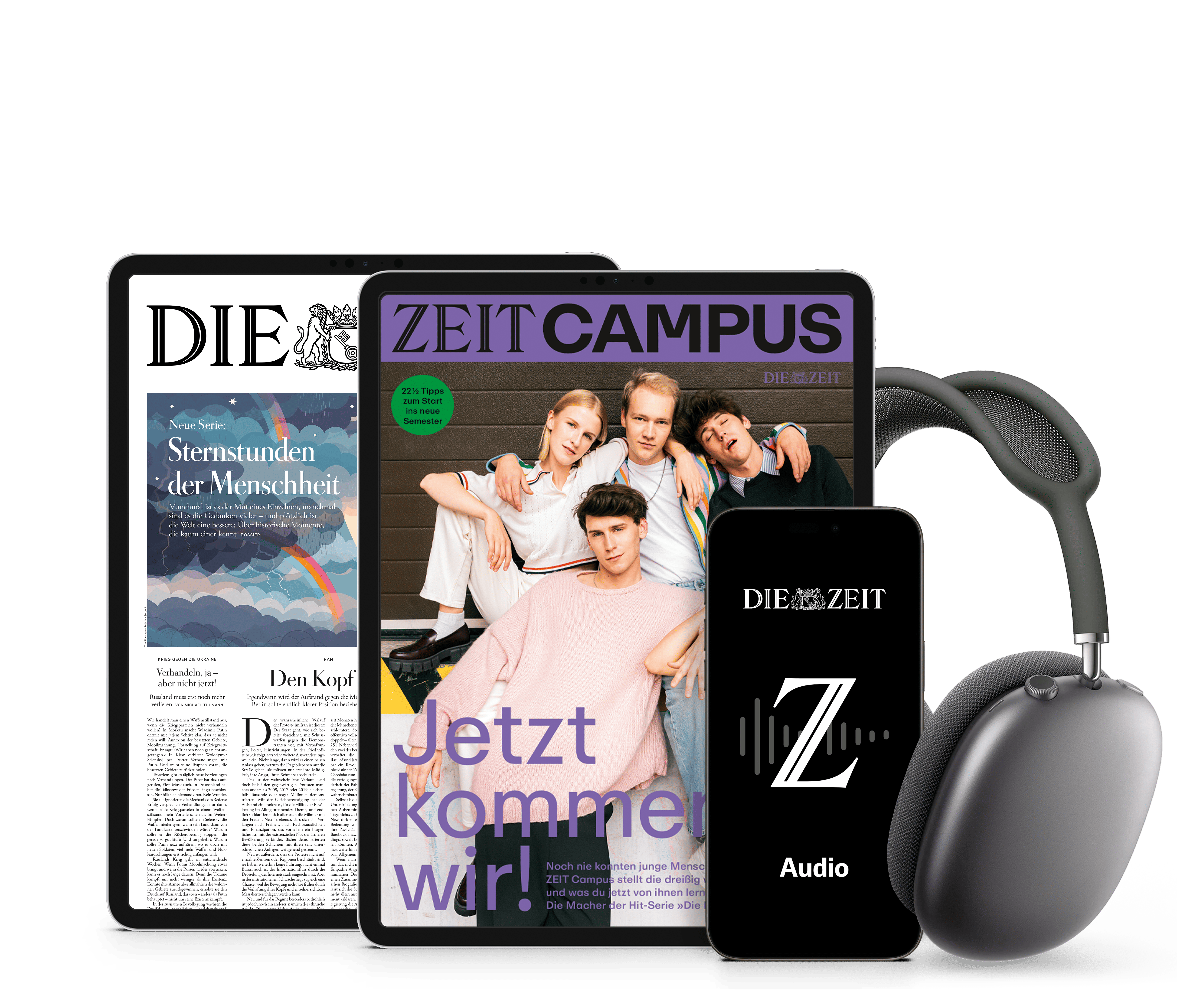 Titelcover von Die ZEIT Digital auf Tablet und ZEIT Campus auf Tablet und ZEIT Audio auf Smartphone und daneben sind Kopfhörer