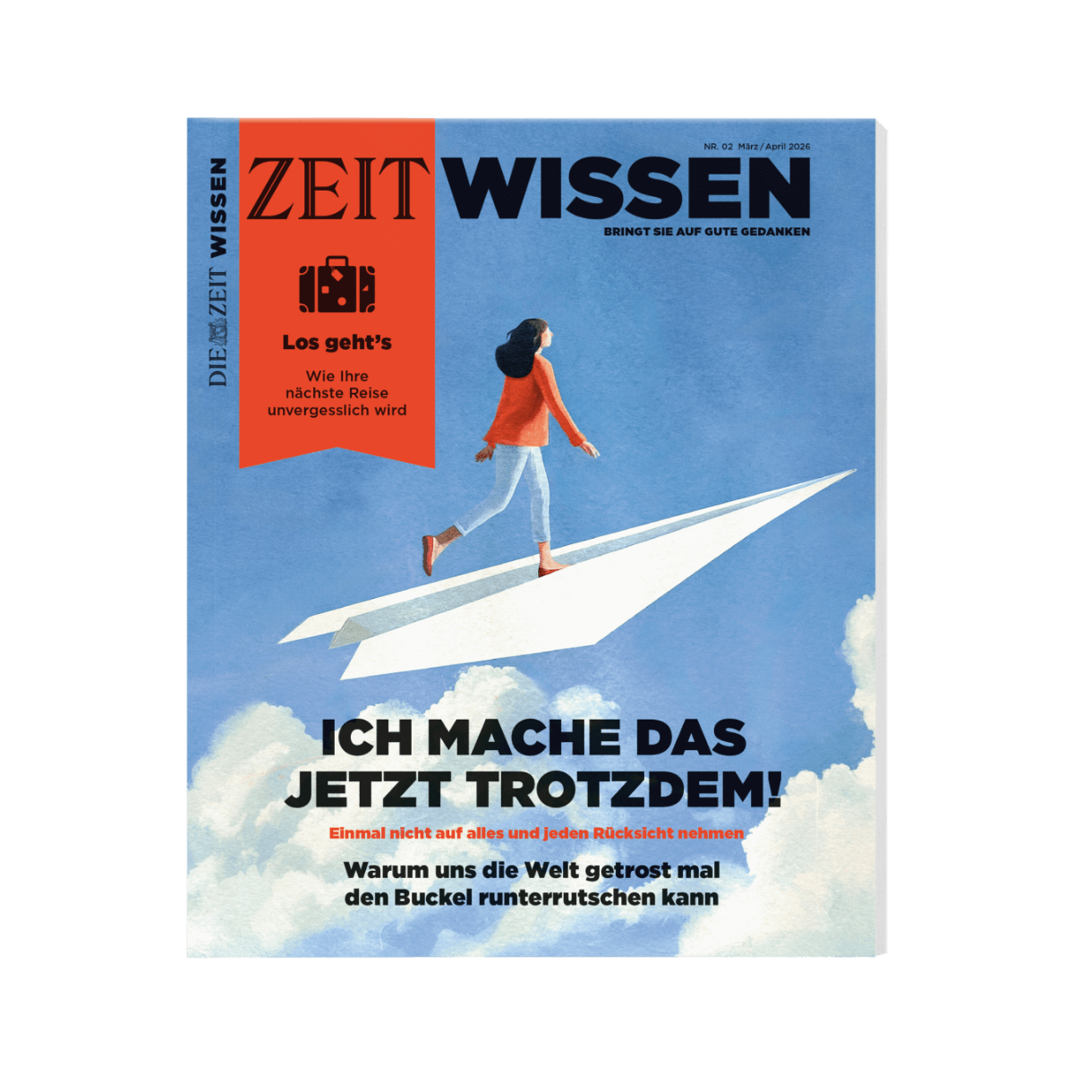 ZEIT WISSEN Ausgabe "Ich mach das jetzt trotzdem!"